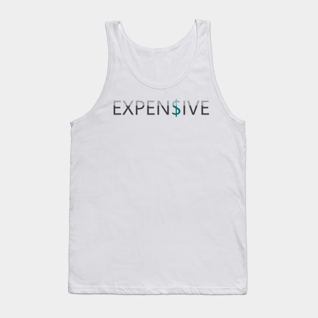 Expensive Tank Top by johnkenneth